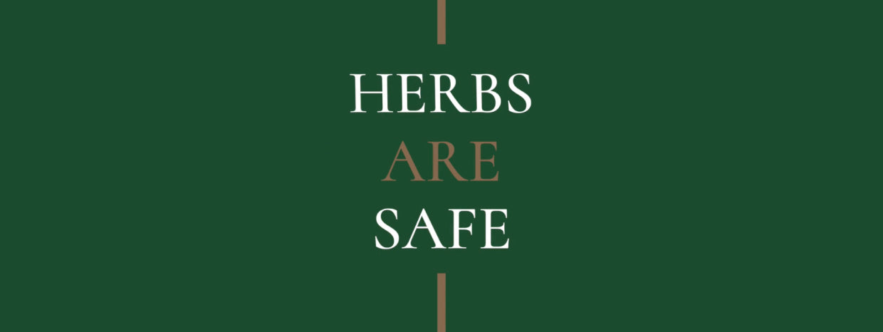 Herbs are safe