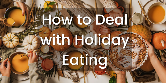 How to Deal With Holiday Eating